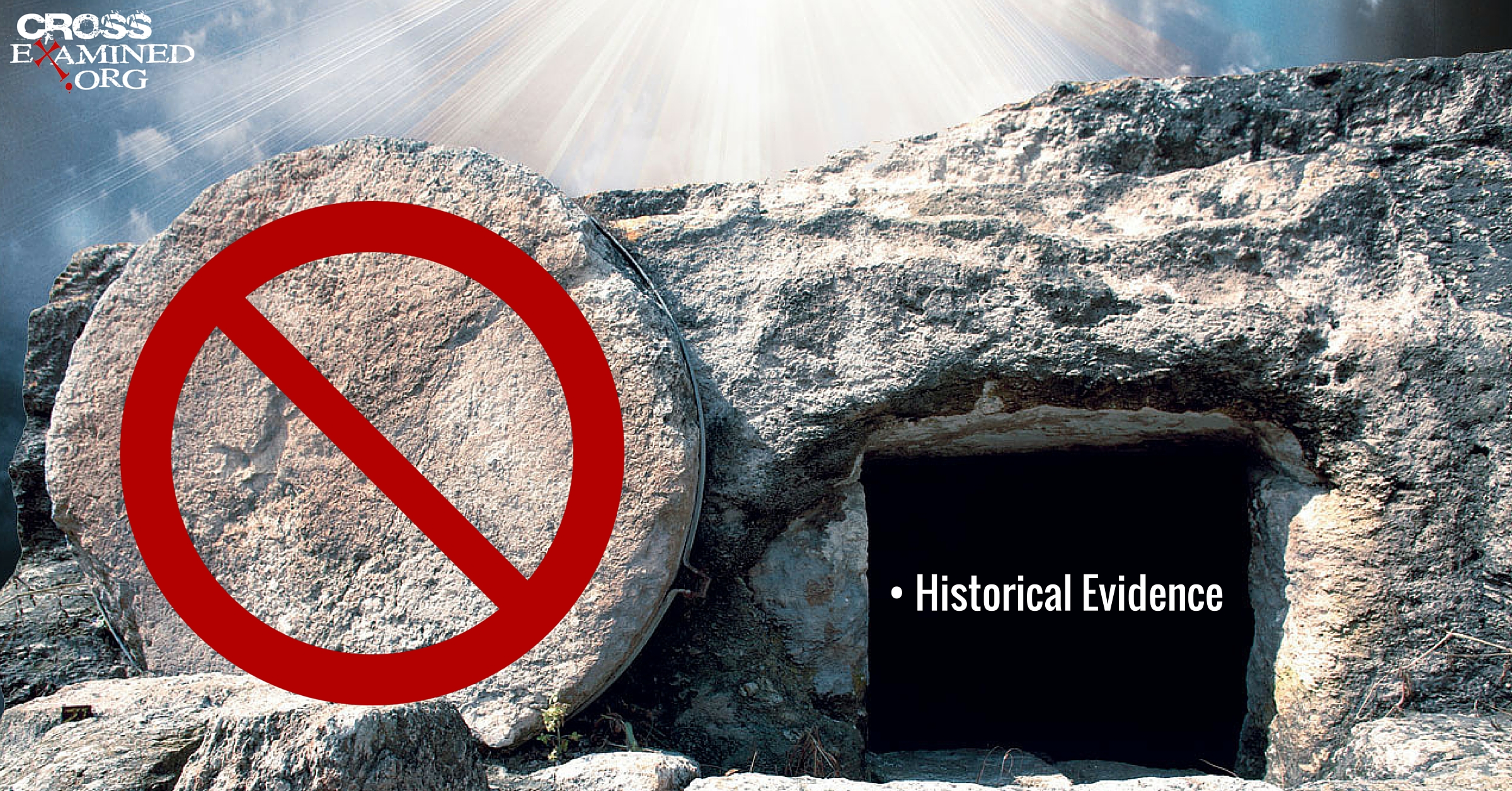 A Case For The Empty Tomb (Part 2: Historical Evidence)