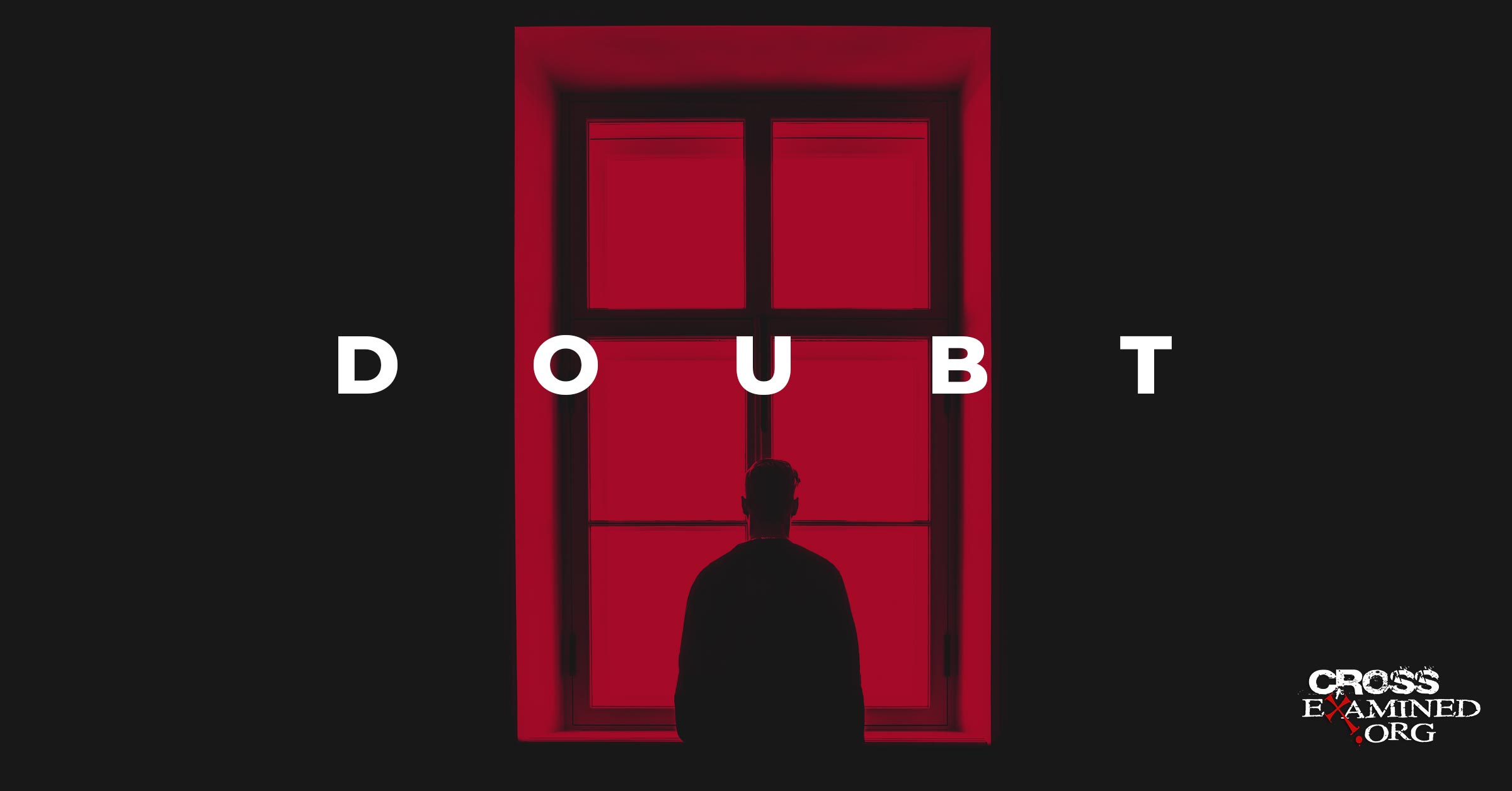 Doubt: A Splinter In The Mind