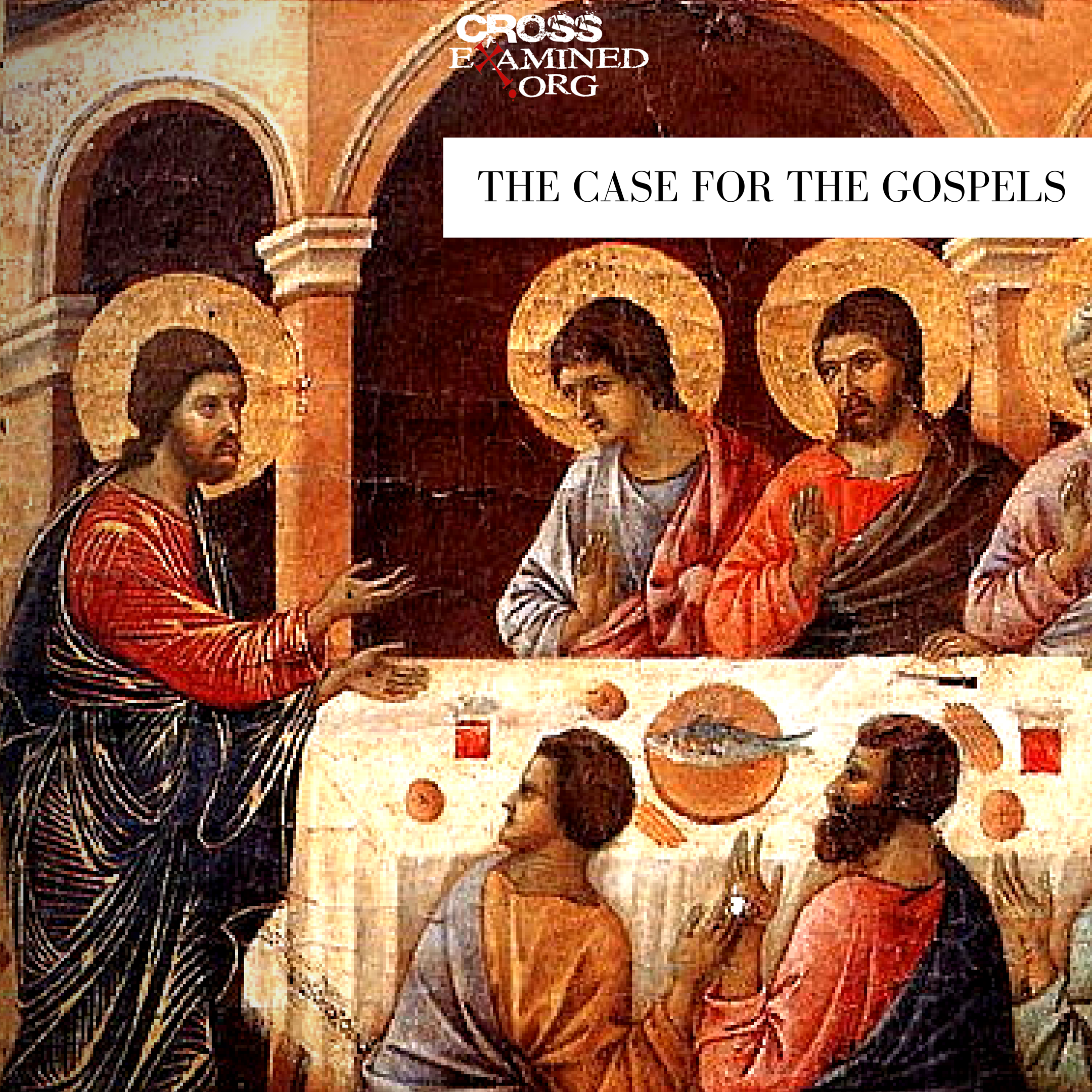 Examining Jesus by the Historical Method (Part 6: Eyewitness Testimony–The Case for the Gospels)