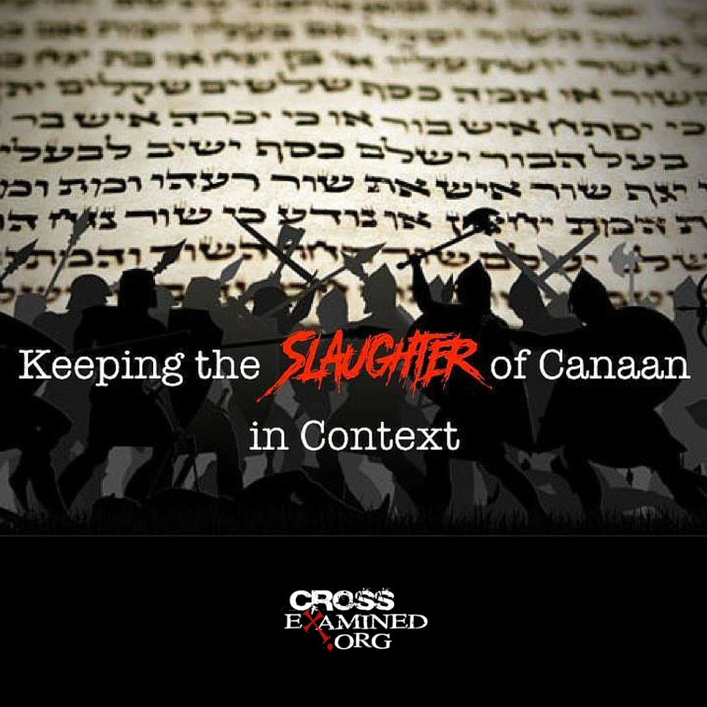 Keeping the Slaughter of Canaan in Context