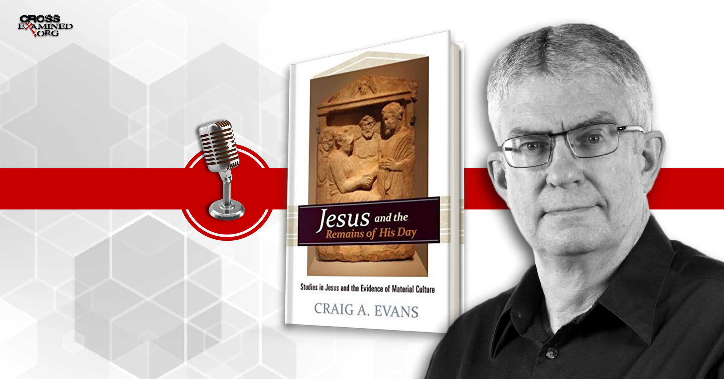 Jesus In Archeology with Dr. Craig Evans