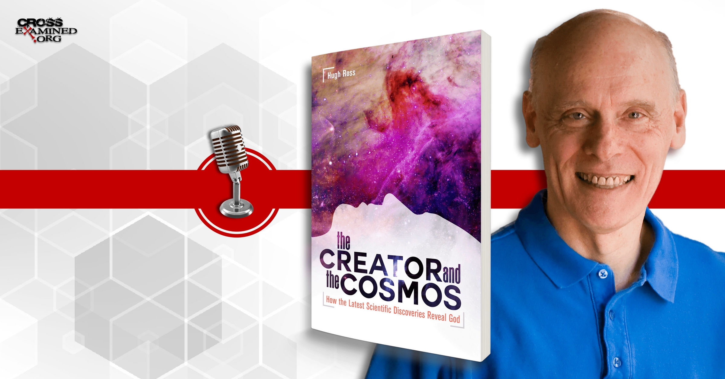 The Creator & The Cosmos with Dr. Hugh Ross