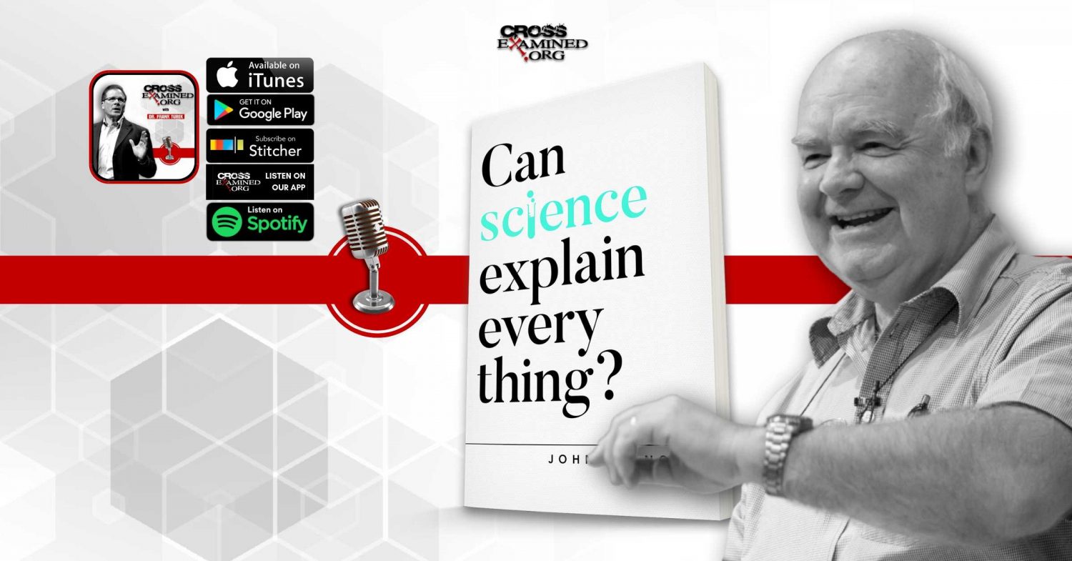 John Science Can Science Explain Everything? Featuring Dr. John Lennox | Cross ...