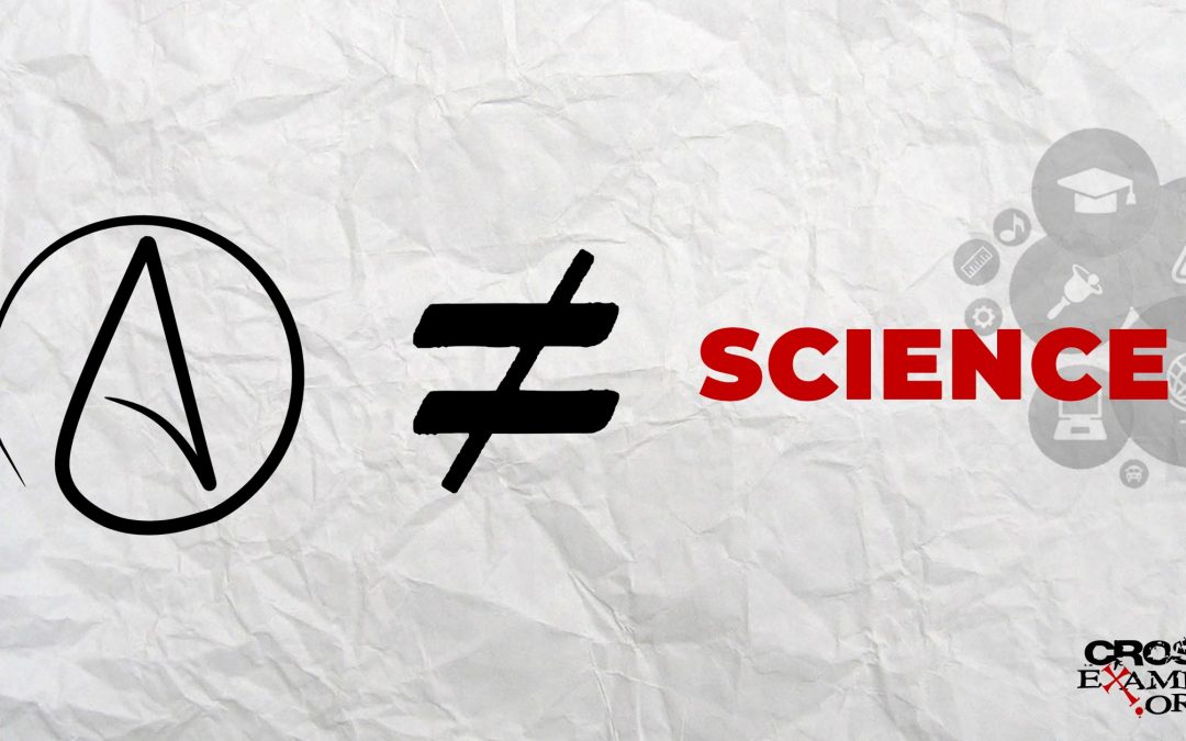 6 Ways Atheism Is A Science-Stopper