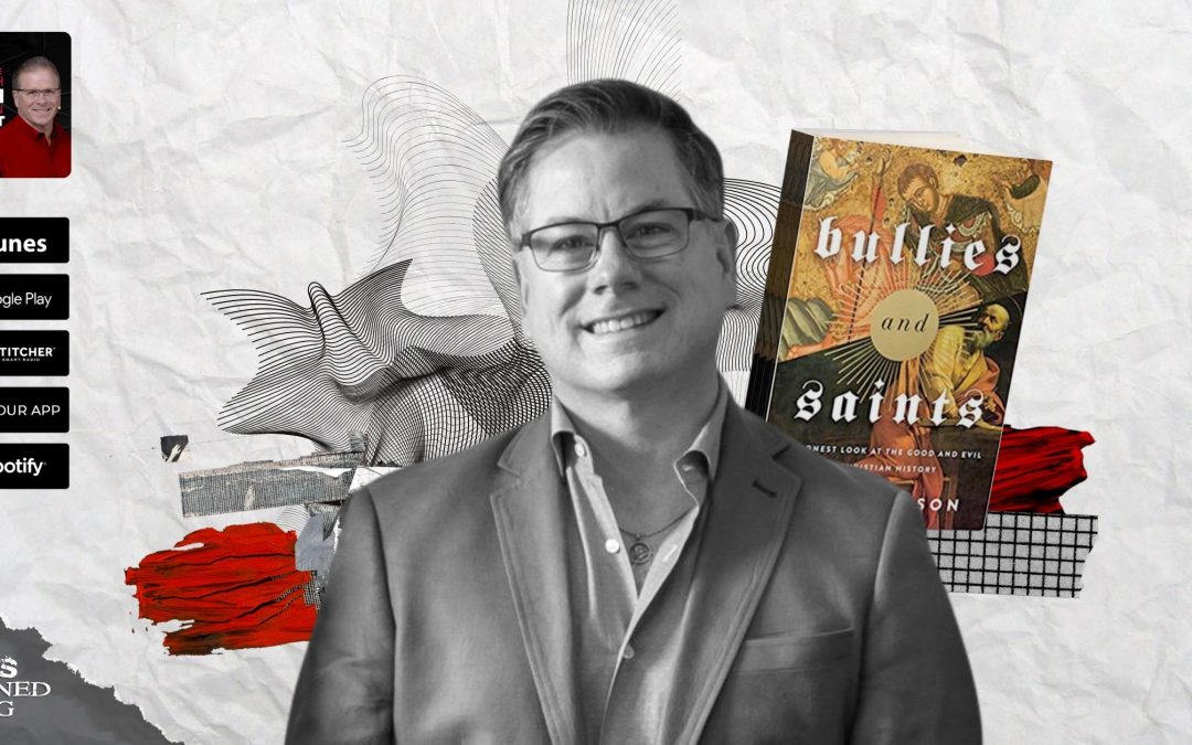 Bullies and Saints | with Dr. John Dickson