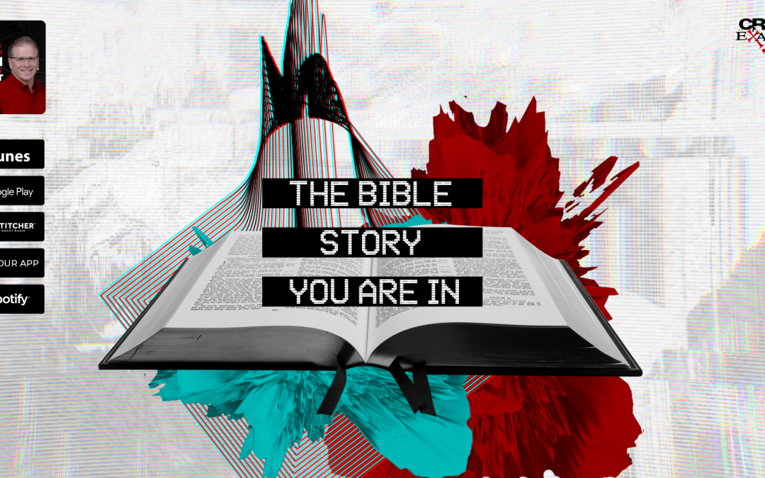 The Bible Story You Are In