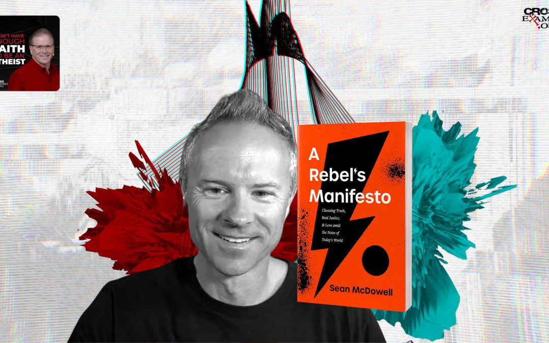 A Rebel’s Manifesto | with Sean McDowell