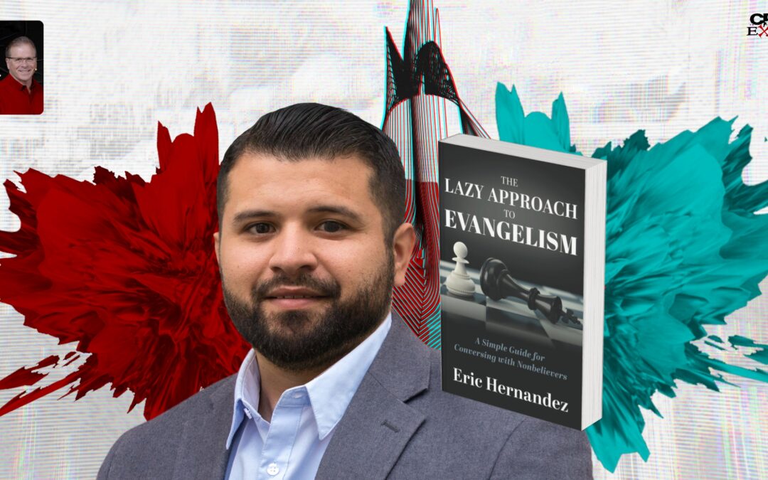 The Lazy Approach to Evangelism | with Eric Hernandez