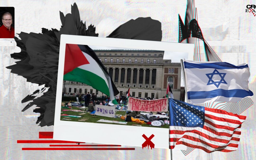 The Fuel Behind the Fire: Anti-Israel Protests & American Universities