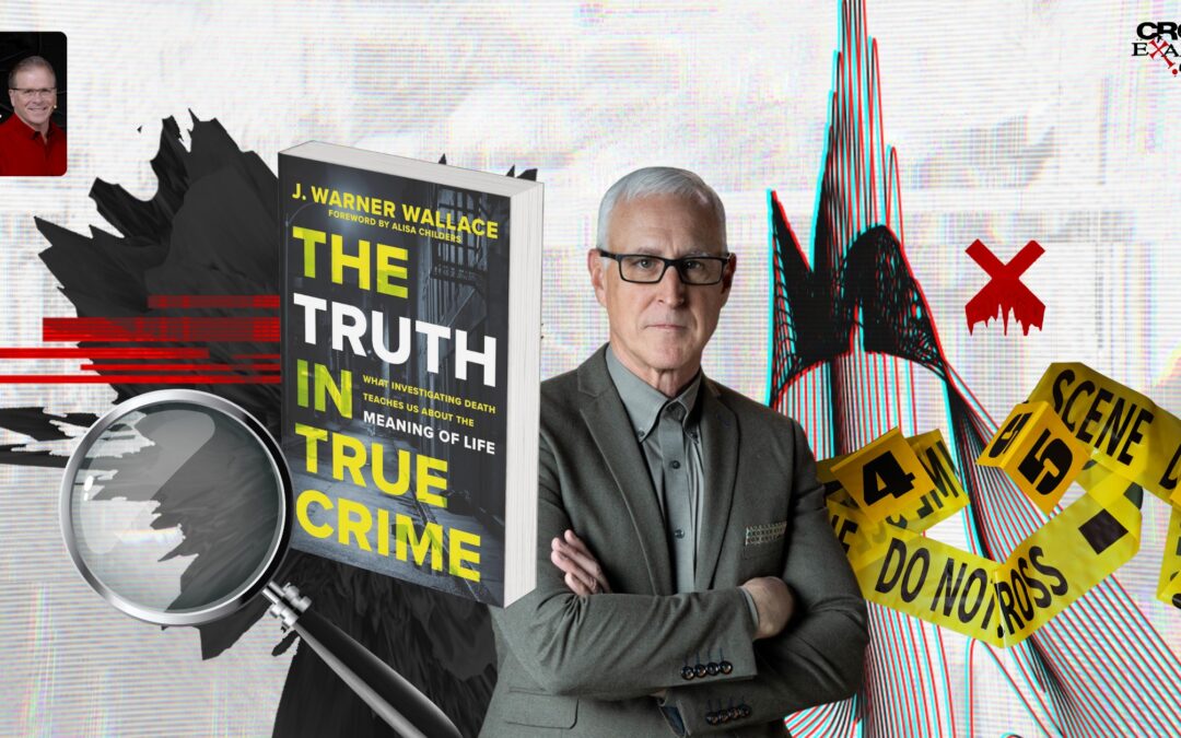 The Truth in True Crime with J. Warner Wallace