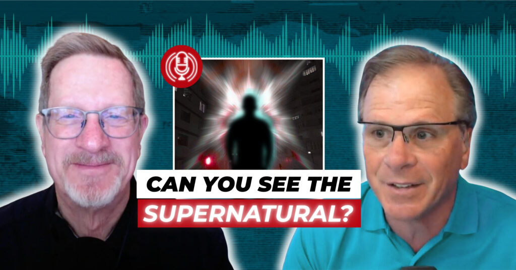 Can You See the Supernatural? with Lee Strobel