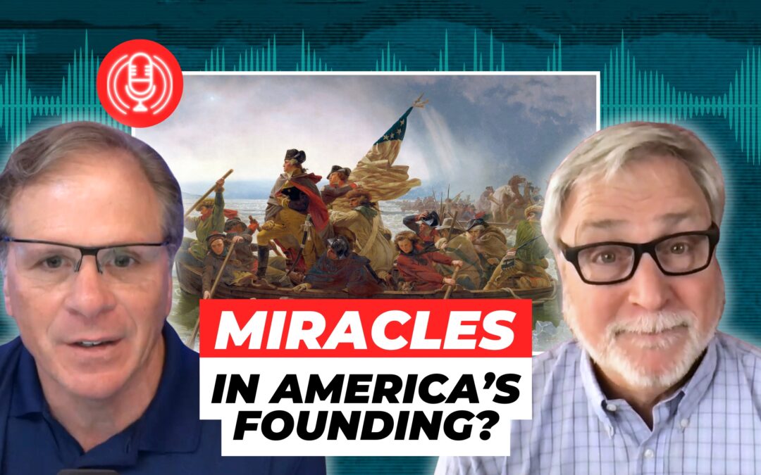Miracles in America’s Founding? with Tim Mahoney