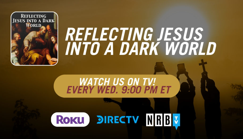 Reflecting Jesus Into a Dark World