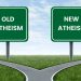 Atheism The Old Vs. the New